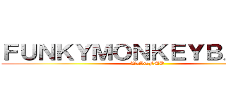 ＦＵＮＫＹＭＯＮＫＥＹＢＡＢＹＳ (WeAreFMB)