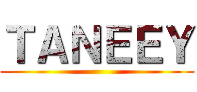 ＴＡＮＥＥＹ ()