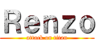 Ｒｅｎｚｏ (attack on titan)