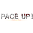 ＰＡＣＥ ＵＰ！ (attack on titan)
