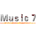Ｍｕｓｉｃ ７ (Yi Lan Junior High School)