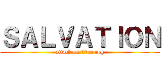 ＳＡＬＶＡＴＩＯＮ (attack on titan rpg)