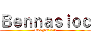 Ｂｅｎｎａｓｉｏｃ (Idea For Life)