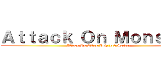 Ａｔｔａｃｋ Ｏｎ Ｍｏｎｓｔｅｒ (Attack On Titan Inspired Server)