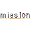 ｍｉｓｓｉｏｎ (Go to Niigata)