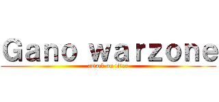 Ｇａｎｏ ｗａｒｚｏｎｅ (attack on titan)