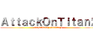 ＡｔｔａｃｋＯｎＴｉｔａｎ２ (GAMEPLAY STREAM)