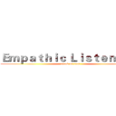 Ｅｍｐａｔｈｉｃ Ｌｉｓｔｅｎｉｎｇ  (attack on titan)