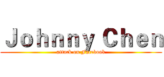 Ｊｏｈｎｎｙ Ｃｈｅｎ (attack on Facebook)
