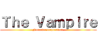 Ｔｈｅ Ｖａｍｐｉｒｅ (Fournier corporation )