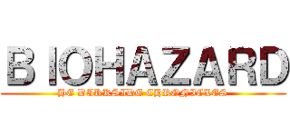 ＢＩＯＨＡＺＡＲＤ (HE DARKSIDE CHRONICLES)