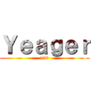 Ｙｅａｇｅｒ (139)