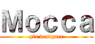 Ｍｏｃｃａ (gfx designer)