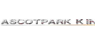 ＡＳＣＯＴＰＡＲＫ ＫＩＮＳＨＩＣＨＯ ＦＩＯＲＥ (attack on titan)