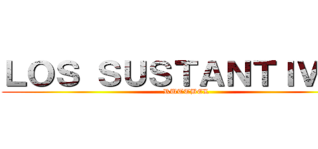 ＬＯＳ ＳＵＳＴＡＮＴＩＶＯＳ (RUTTBEL)