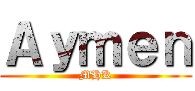 Ａｙｍｅｎ (MHK)