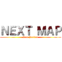 ＮＥＸＴ ＭＡＰ (Iron Joellem)