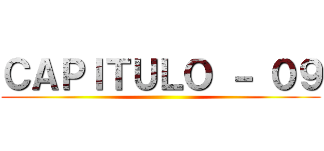 ＣＡＰＩＴＵＬＯ － ０９ ()