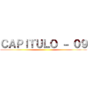 ＣＡＰＩＴＵＬＯ － ０９ ()