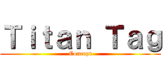 Ｔｉｔａｎ Ｔａｇ (Concept)