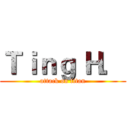 Ｔｉｎｇ Ｈ． (attack on titan)