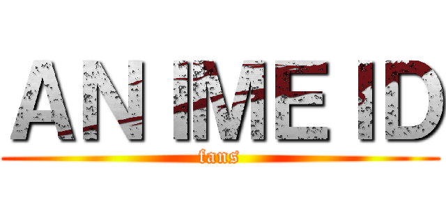 ＡＮＩＭＥＩＤ (fans)