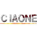 ＣＩＡＯＮＥ (attack on sio)