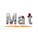 Ｍａｔ (attack on Linda)