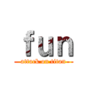 ｆｕｎ (attack on titan)