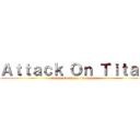Ａｔｔａｃｋ Ｏｎ Ｔｉｔａｎ (Attack On Titan : Disaster)