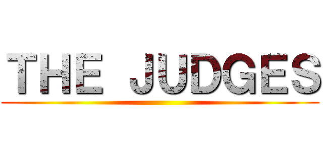 ＴＨＥ ＪＵＤＧＥＳ ()