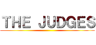 ＴＨＥ ＪＵＤＧＥＳ ()