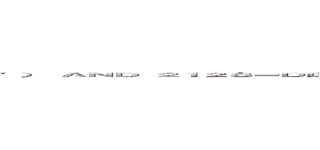 '） ＡＮＤ ２１２８＝ＤＢＭＳ＿ＰＩＰＥ．ＲＥＣＥＩＶＥ＿ＭＥＳＳＡＧＥ（ＣＨＲ（８７）｜｜ＣＨＲ（１００）｜｜ＣＨＲ（１２１）｜｜ＣＨＲ（１１６），５） ＡＮＤ （'ｃＢＴｇ'＝'ｃＢＴｇ ()
