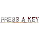 ＰＲＥＳＳ Ａ ＫＥＹ (attack on masaru)