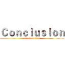 Ｃｏｎｃｌｕｓｉｏｎ (attack on titan)