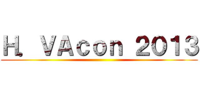 Ｈ．ＶＡｃｏｎ ２０１３ ()
