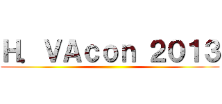 Ｈ．ＶＡｃｏｎ ２０１３ ()