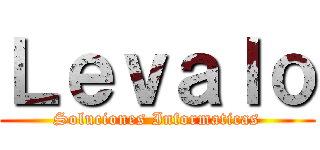 Ｌｅｖａｌｏ (Soluciones Informaticas)