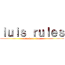 ｌｕｉｓ ｒｕｌｅｓ (attack on titan)