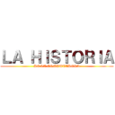 ＬＡ ＨＩＳＴＯＲＩＡ (DE LA COMPUTADORA)