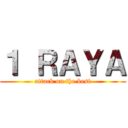１ ＲＡＹＡ (attack on the best)