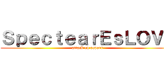 ＳｐｅｃｔｅａｒＥｓＬＯＶｅ (attack on espurr)