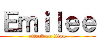 Ｅｍｉｌｅｅ (attack on titan)