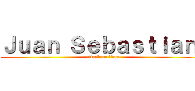 Ｊｕａｎ Ｓｅｂａｓｔｉａｎ  (attack on titan)
