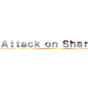 Ａｔｔａｃｋ ｏｎ Ｓｈａｒｇｙａ ()