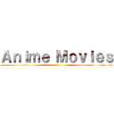 Ａｎｉｍｅ Ｍｏｖｉｅｓ ()
