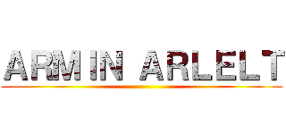 ＡＲＭＩＮ ＡＲＬＥＬＴ ()