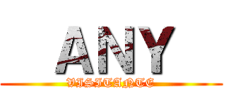   ＡＮＹ   (VISITANTE)