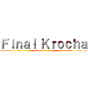 Ｆｉｎａｌ Ｋｒｏｃｈａ (attack on titan)