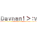 Ｄａｖｎａｎｉ ＞：ｖ (Vendo pan.com(?)